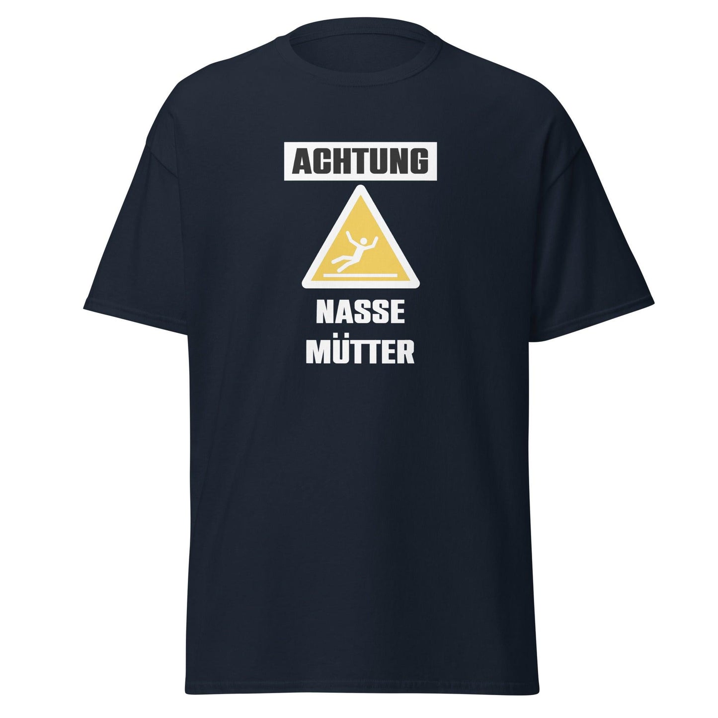 Achtung Nasse Mütter T-Shirt - Modevity