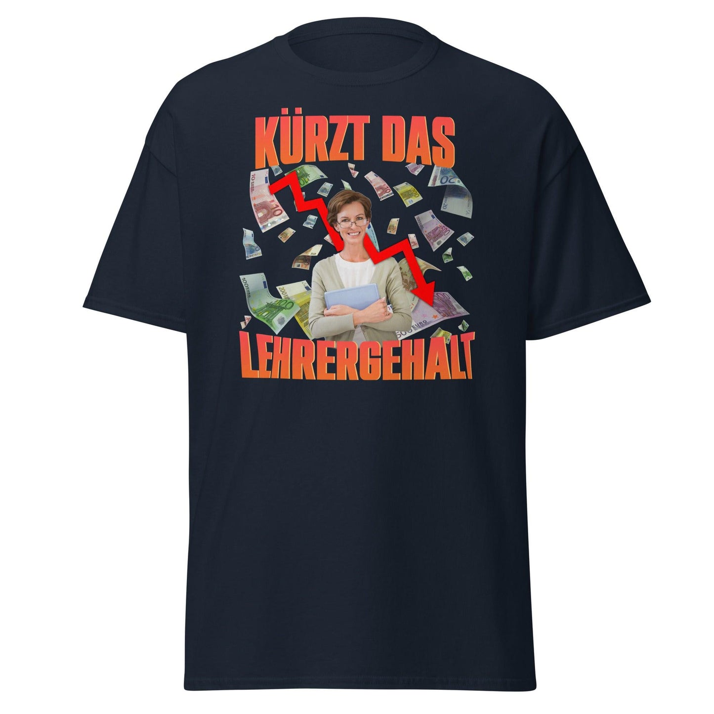 Kürzt Das Lehrergehalt T-Shirt - Modevity