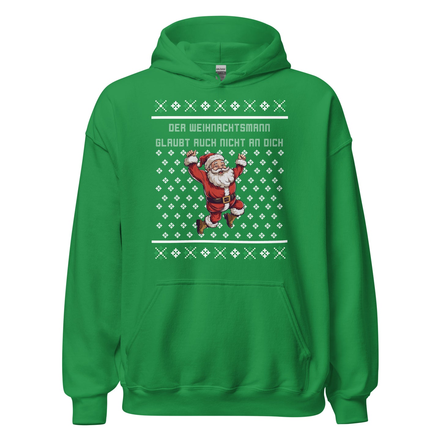 Der Weihnachtsmann glaubt auch nicht an dich Hoodie
