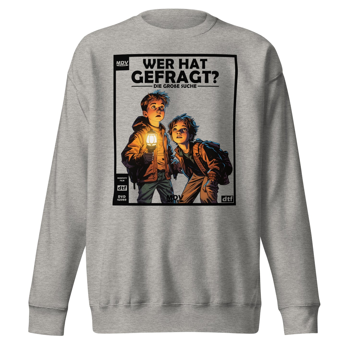 Wer Hat Gefragt? Sweatshirt
