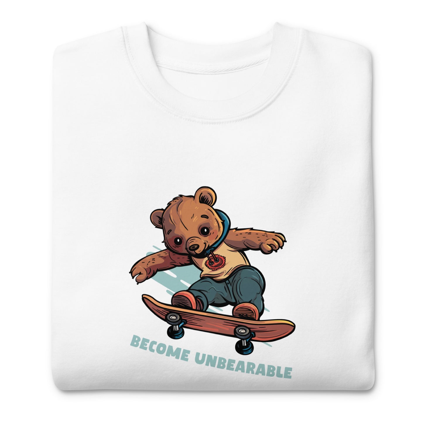 Become Unbearable Sweatshirt