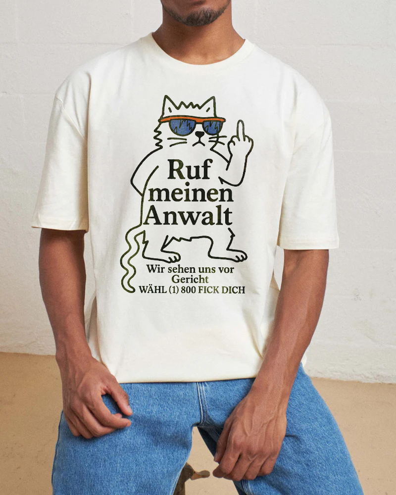Ruf meinen Anwalt T-Shirt