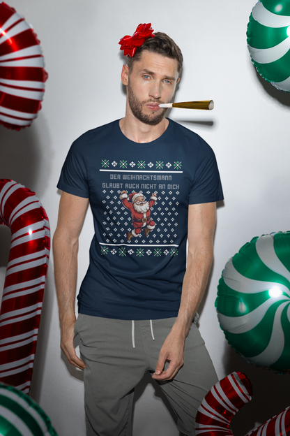 Der Weihnachtsmann glaubt auch nicht an dich T-Shirt