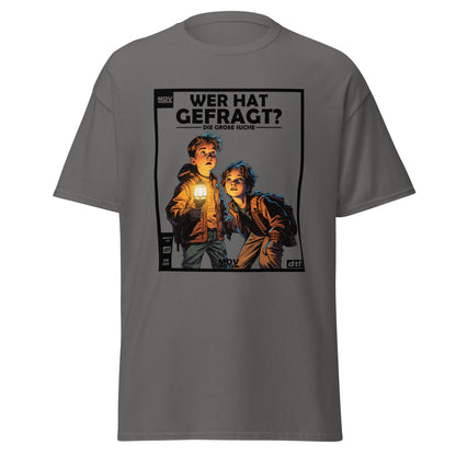 Wer Hat Gefragt? T-Shirt