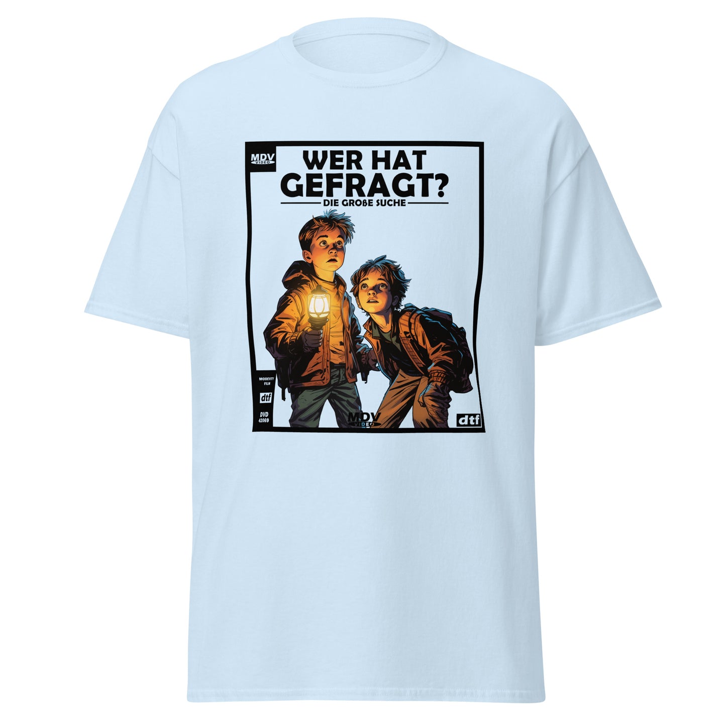 Wer Hat Gefragt? T-Shirt