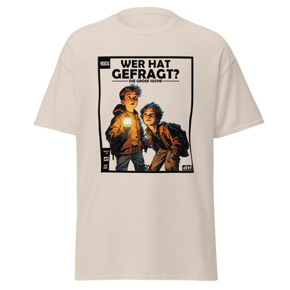 Wer Hat Gefragt? T-Shirt