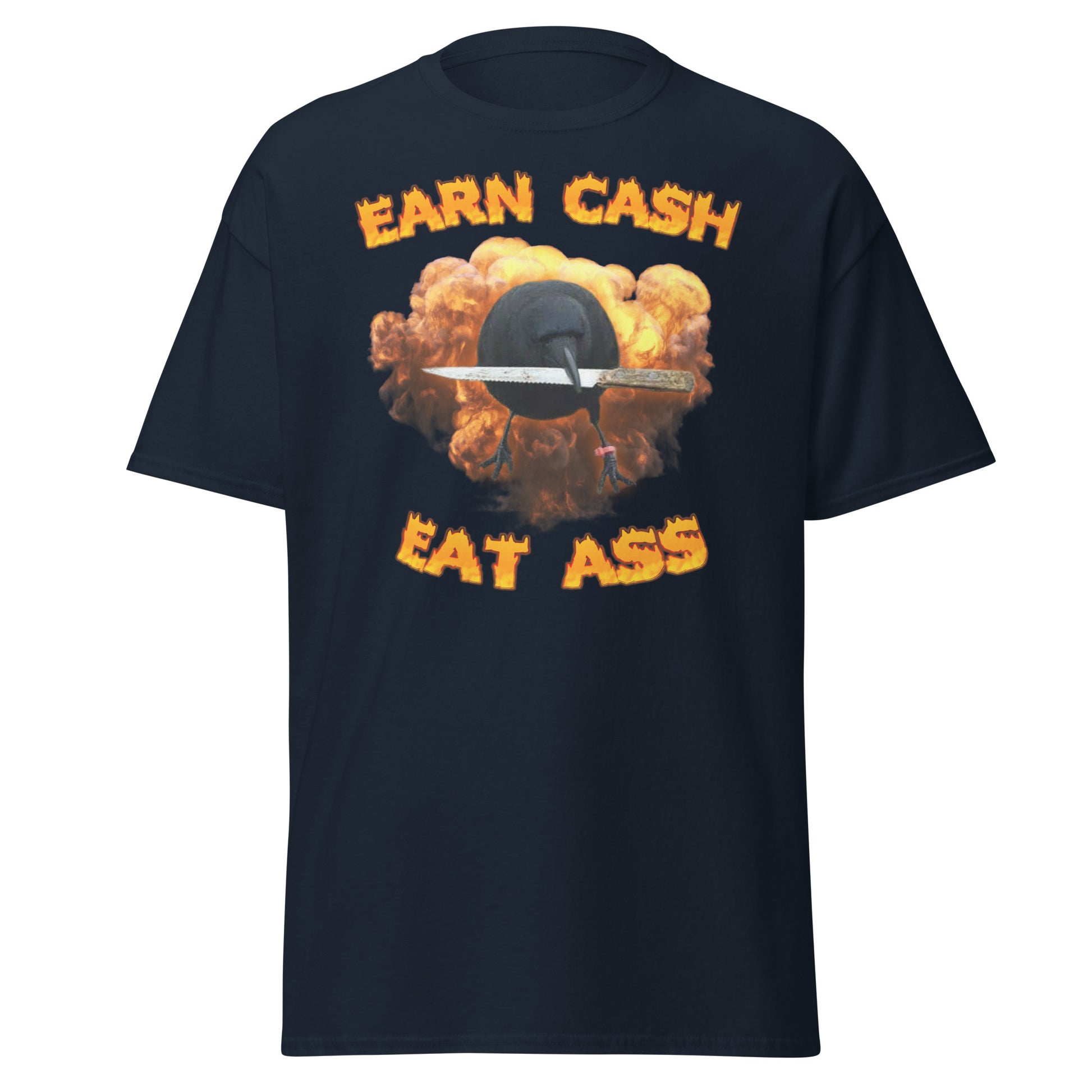 Earn Cash Eat Ass T-Shirt | Memeshirt – Modevity