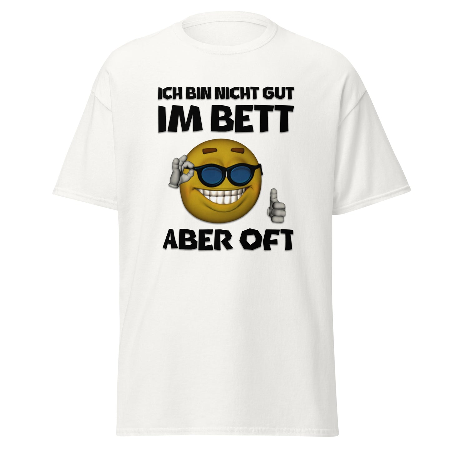 Ich Bin Nicht Gut Im Bett Aber Oft T-Shirt