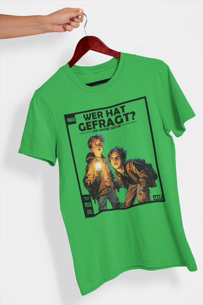 Wer Hat Gefragt? T-Shirt