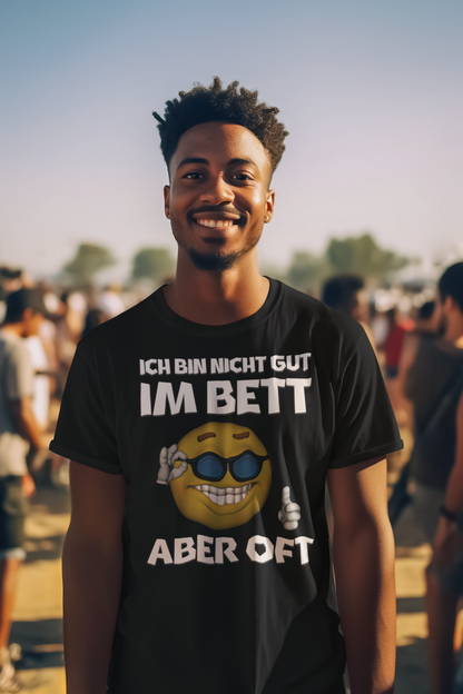 Ich Bin Nicht Gut Im Bett Aber Oft T-Shirt