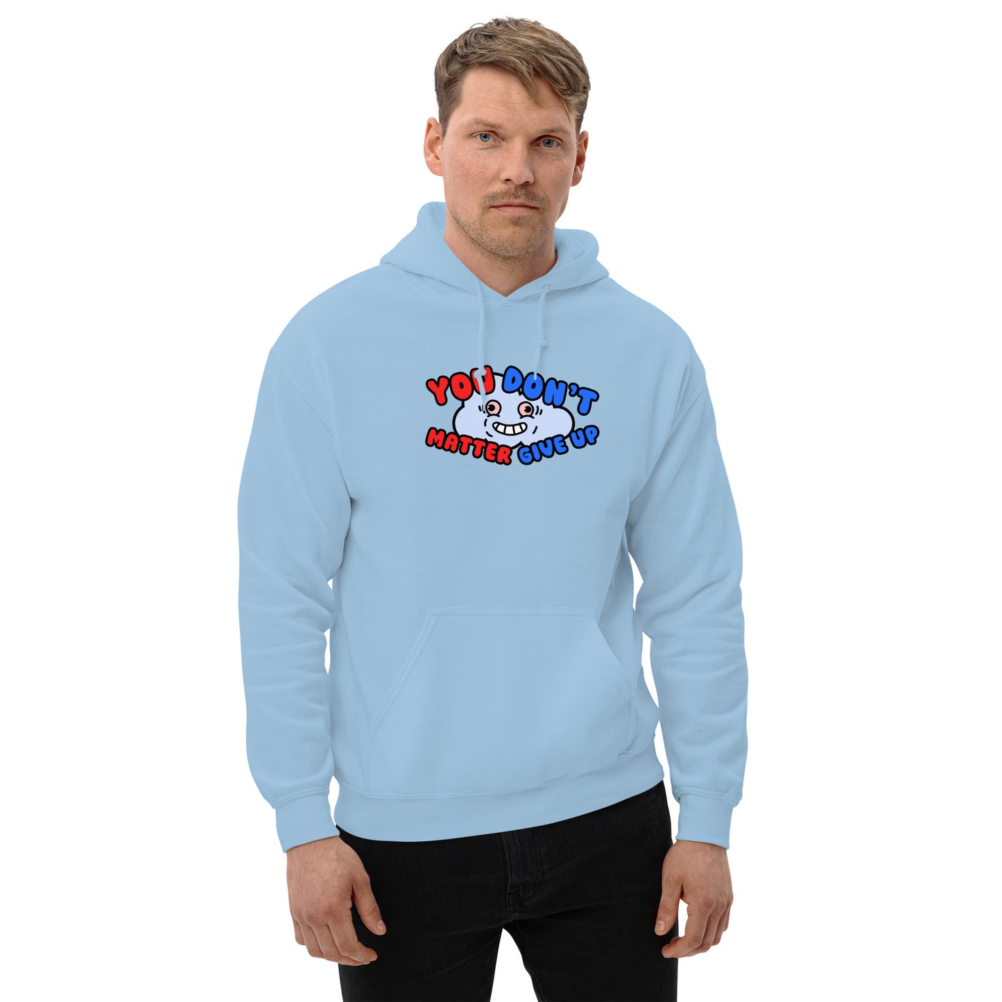 You Matter Don't Give Up Hoodie