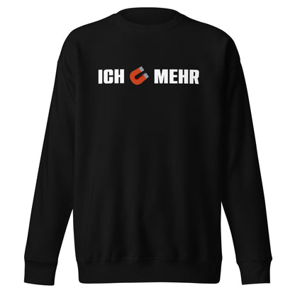 Ich Magnet Mehr Sweatshirt