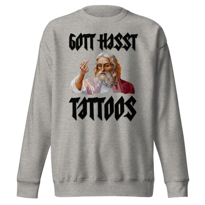 Gott Hasst Tattoos Sweatshirt