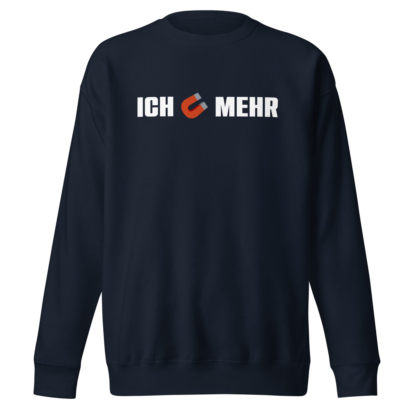 Ich Magnet Mehr Sweatshirt
