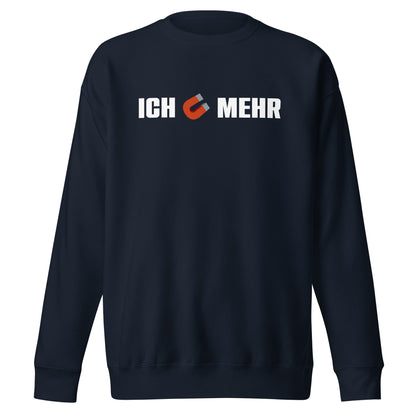 Ich Magnet Mehr Sweatshirt