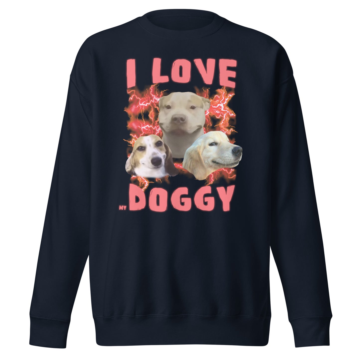 I Love My Doggy Sweatshirt