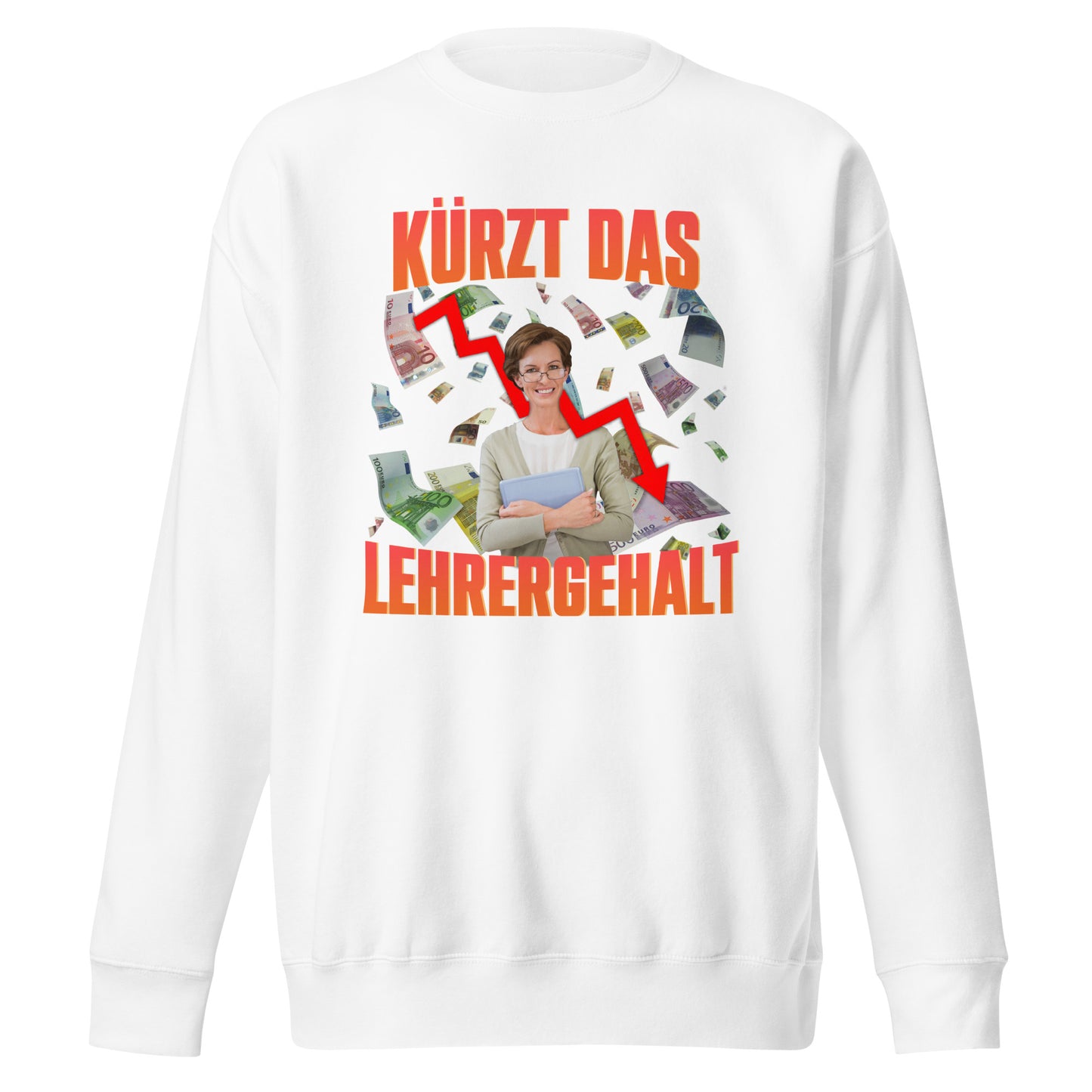 Kürzt Das Lehrergehalt Sweatshirt