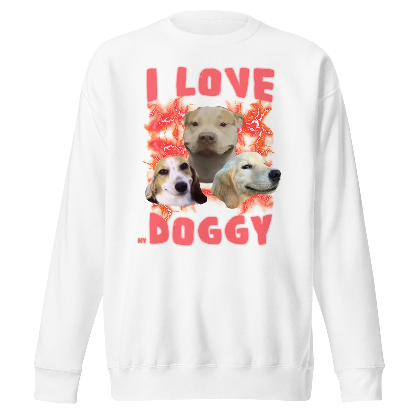 I Love My Doggy Sweatshirt
